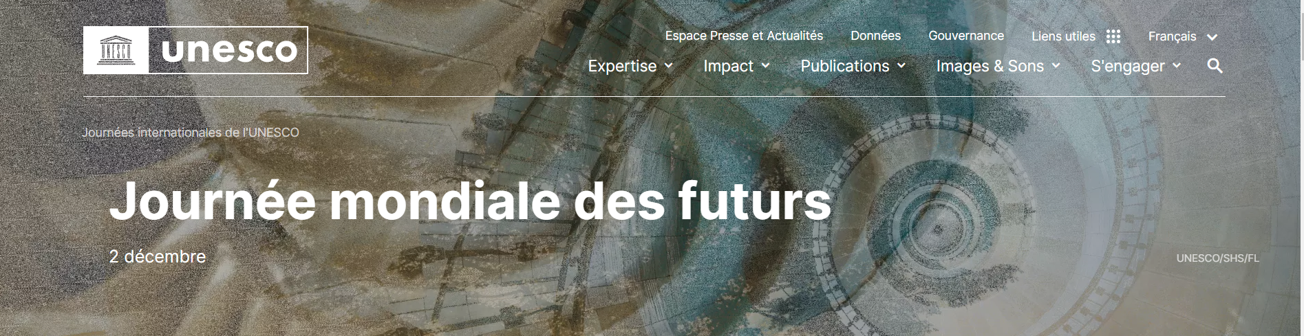 Capture d'écran de l'image choisie pour représenter la journée des futurs sur le site de l'Unesco : superposition de plusieurs images dans les tons gris bleuté représentant le temps (rouages, ammonite...)