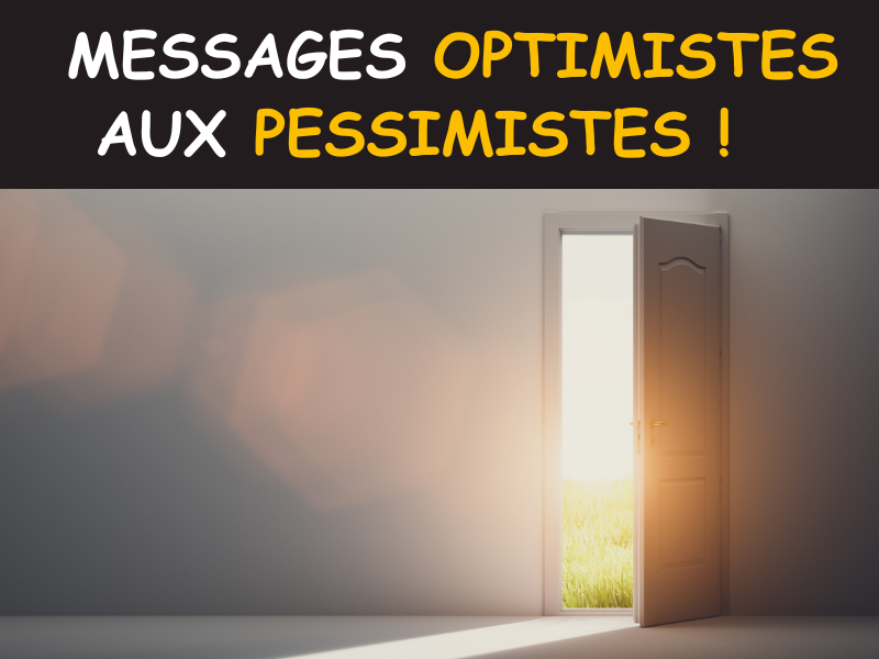 Messages optimistes aux pessimistes
